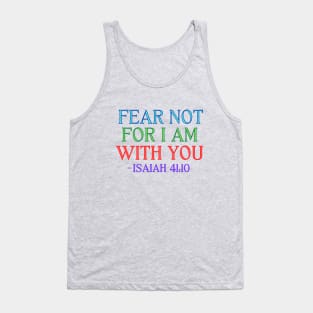 Fear Not For I Am With You Tank Top